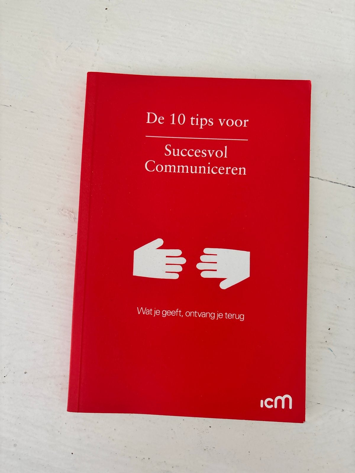 De 10 tips voor Succesvol Communiceren ICM, Ophalen of Verzenden, Zo goed als nieuw