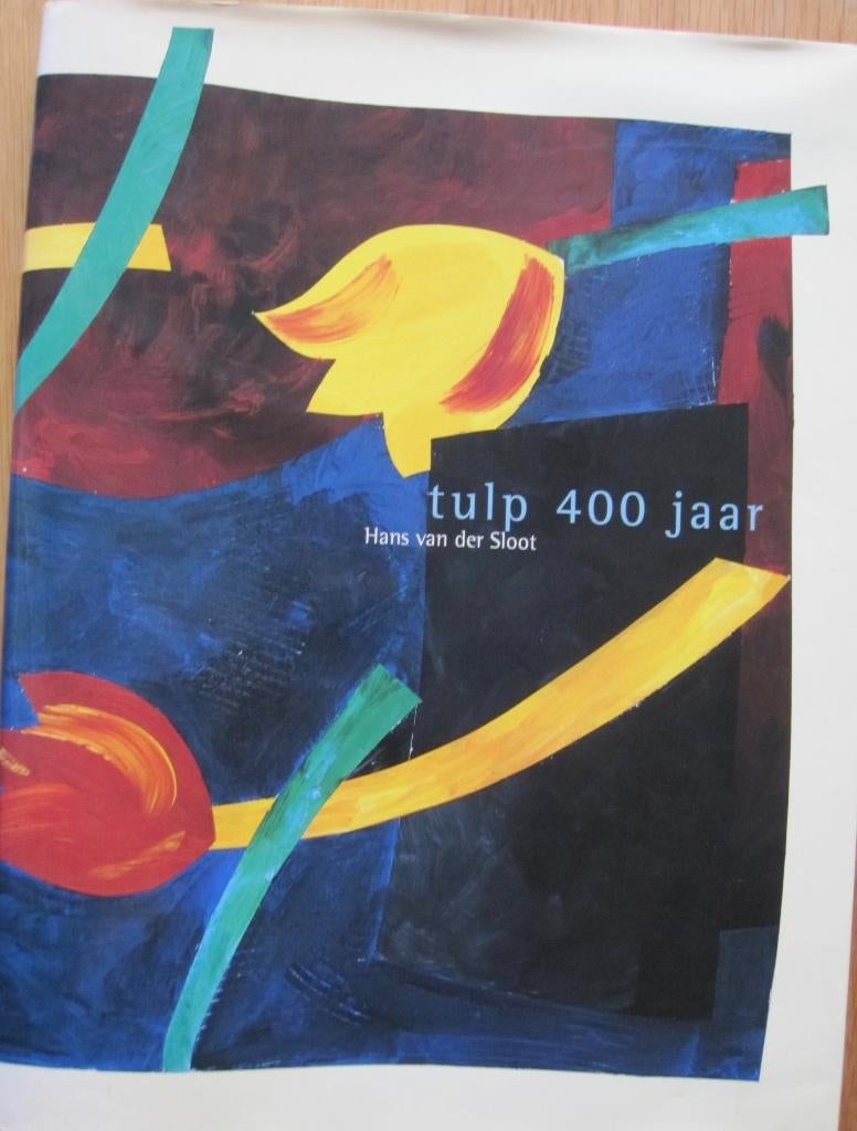 400 jaar de Tulp door Hans van der Sloot, Boeken, Ophalen of Verzenden, Zo goed als nieuw, Hans van der Sloot