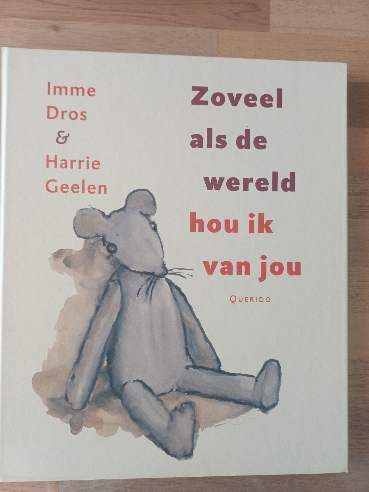 Imme Dros - Zoveel als de wereld hou ik van jou, Fictie algemeen, Imme Dros, Ophalen of Verzenden, Zo goed als nieuw