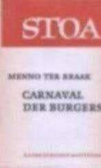 Menno ter Braak Het carnaval der burgers, Ophalen of Verzenden, Gelezen