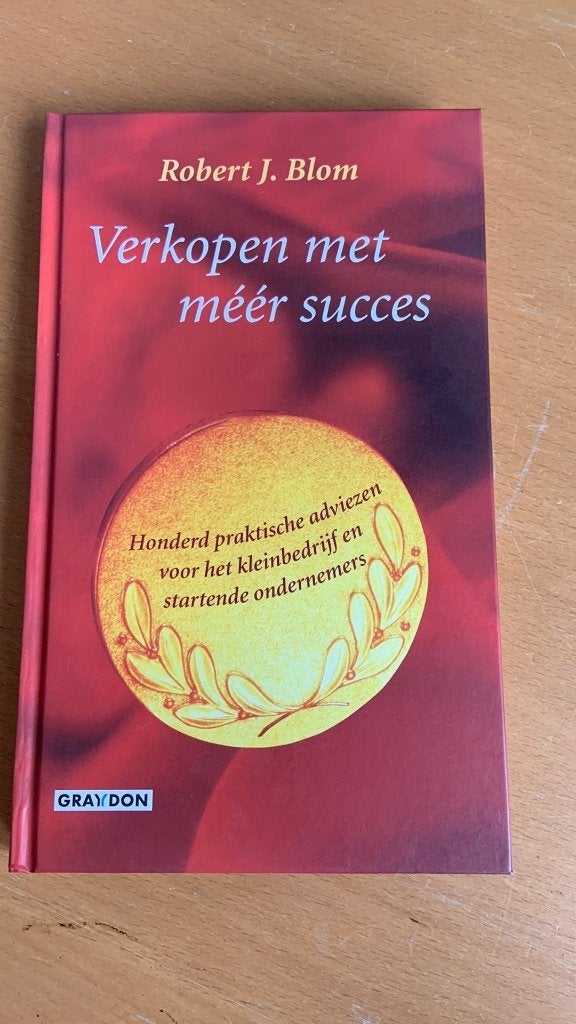 Robert J. Blom - Verkopen met meer succes, Ophalen of Verzenden, Zo goed als nieuw, Economie en Marketing