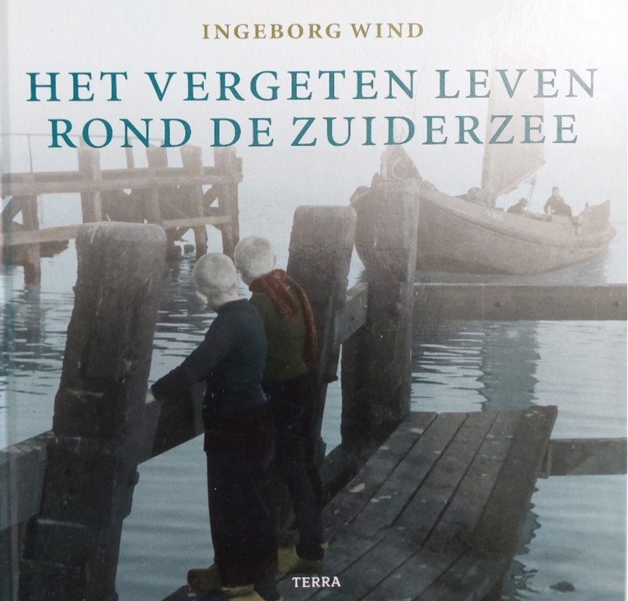 Het vergeten leven rond de Zuiderzee (nieuw), Ophalen of Verzenden, Nieuw, Ingeborg Wind