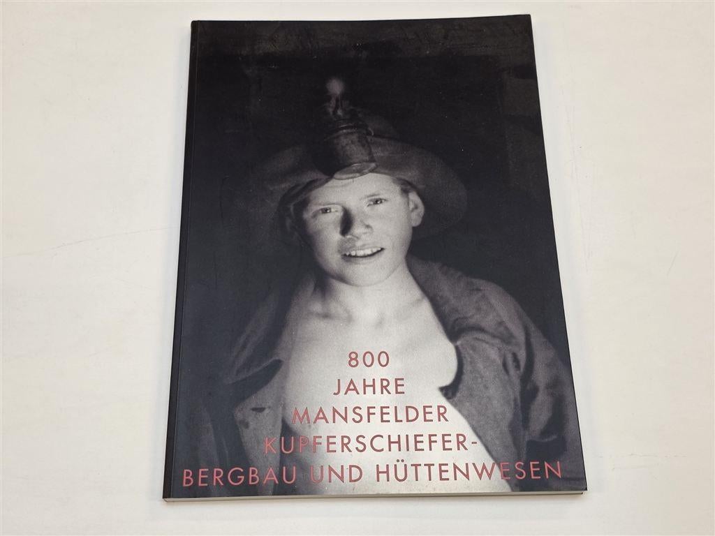 Mansfelder Kupferbergbau — 800 Jaar Mijnbouw, Boeken, Ophalen of Verzenden, Zo goed als nieuw, Europa