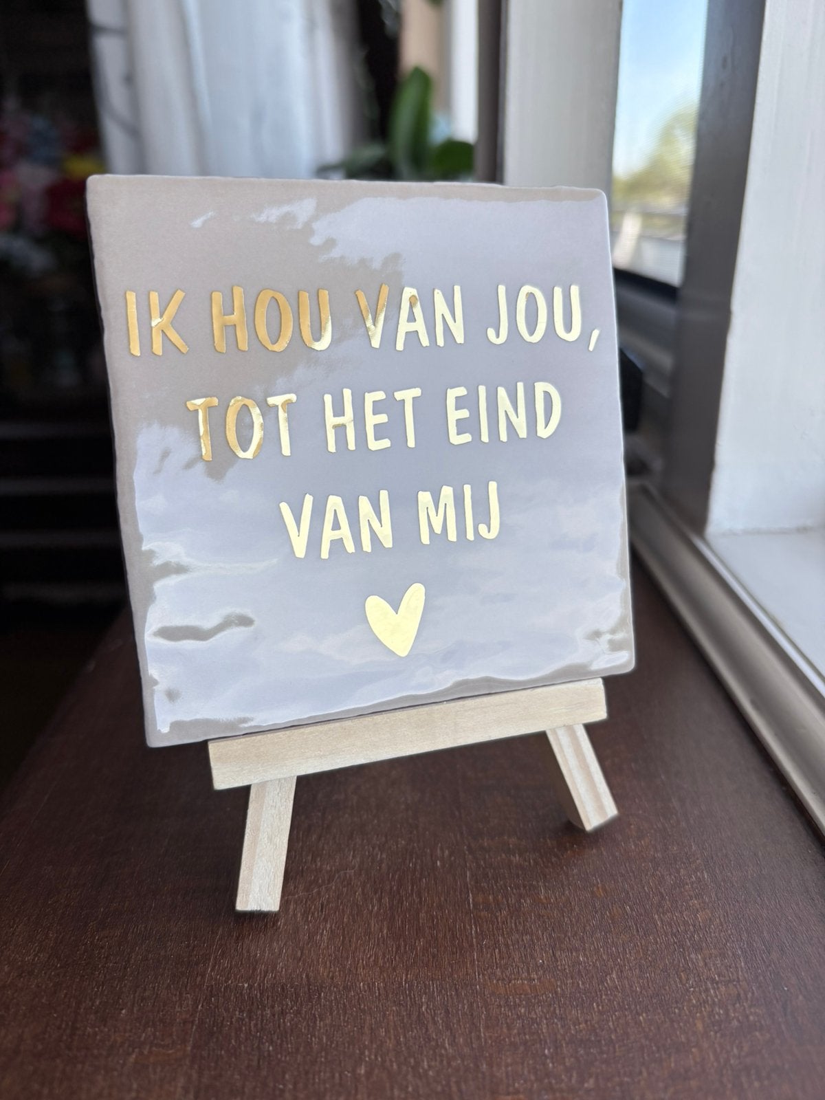 Tegeltje met tekst: Ik hou van jou, tot het eind van mij, Huis en Inrichting, Inclusief standaard, Verzenden, Nieuw, 10 cm