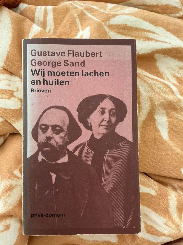 GUSTAVE FLAUBERT. GEORGE SAND. WIJ MOETEN LACHEN EN HUILEN, Boeken, Ophalen of Verzenden, Gelezen