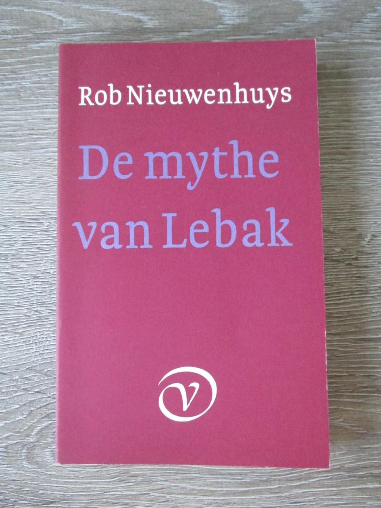 De mythe van Lebak - Rob Nieuwenhuys, Ophalen of Verzenden, Gelezen, Europa