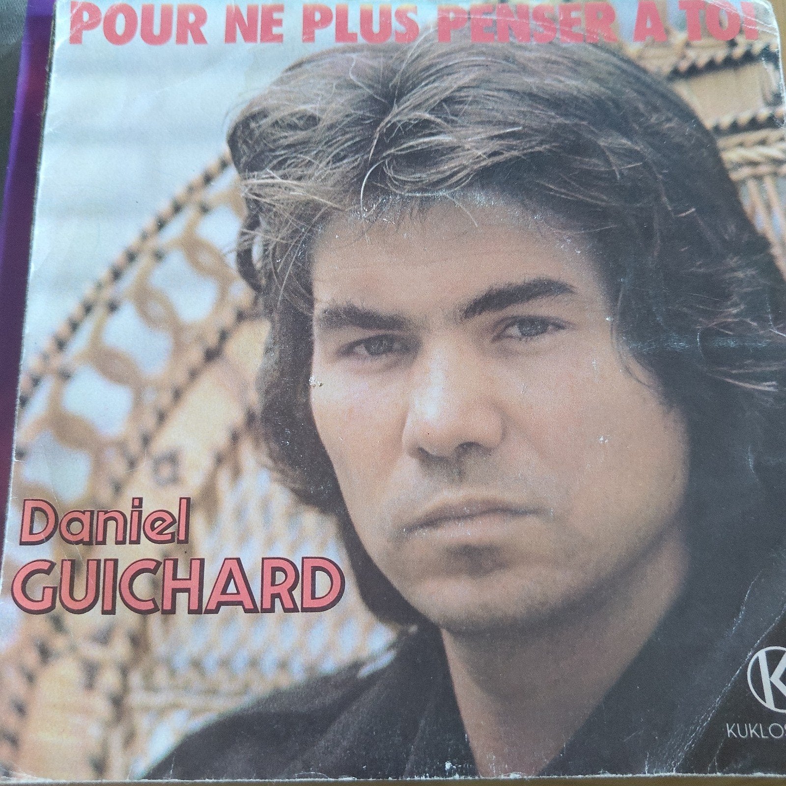 Daniel Guichard - Pour Ne Plus Penser A Toi (Single), Ophalen of Verzenden, Gebruikt, 7 inch