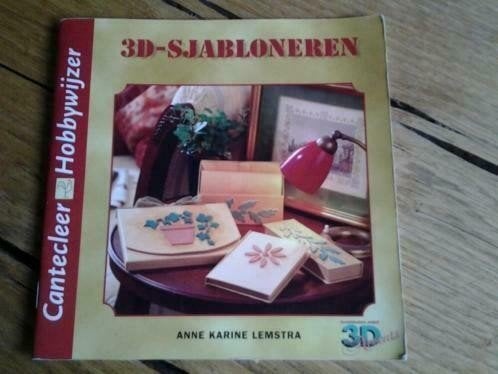 Cantecleer Hobbywijzer 3D sjablonen - Anne Karina Lemstra, Boeken, Verzenden, Zo goed als nieuw