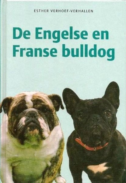 De Engelse en Franse Bulldog, Ophalen of Verzenden, Zo goed als nieuw, Honden