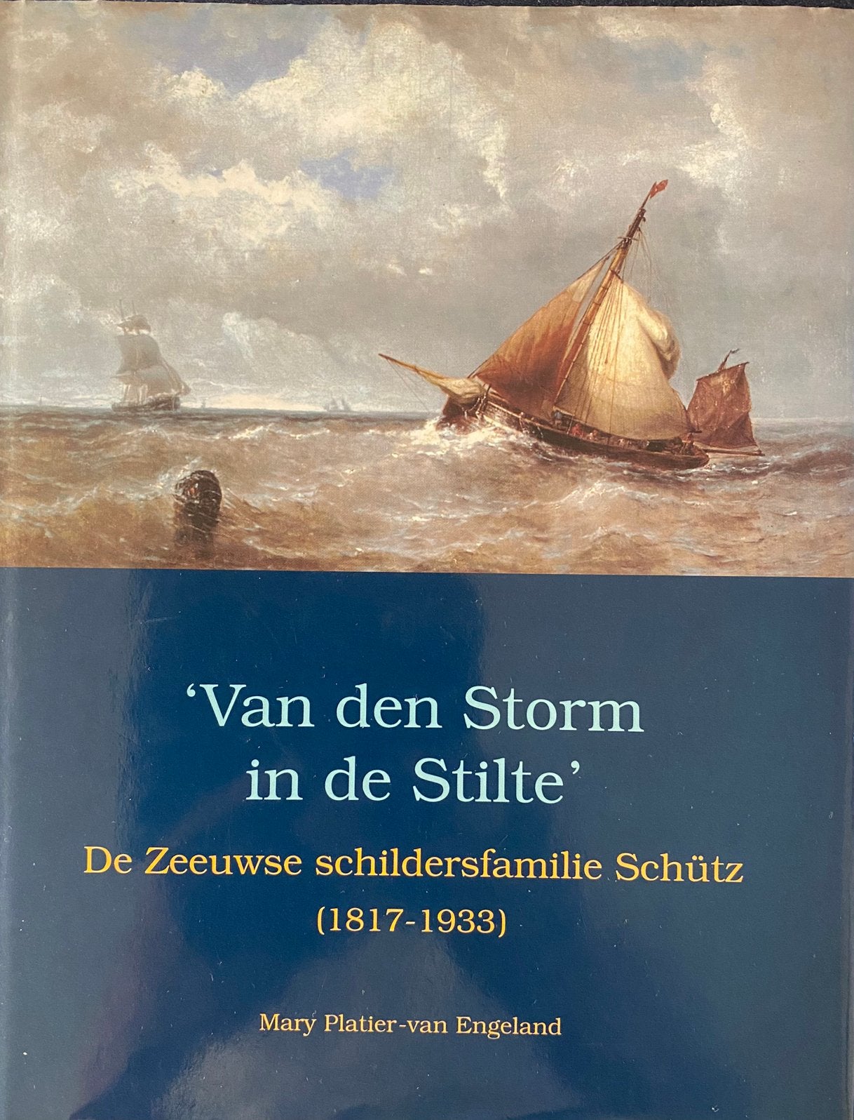 Van den Storm in de stilte. Schildersfam. SCHUTZ, Ophalen of Verzenden, Zo goed als nieuw