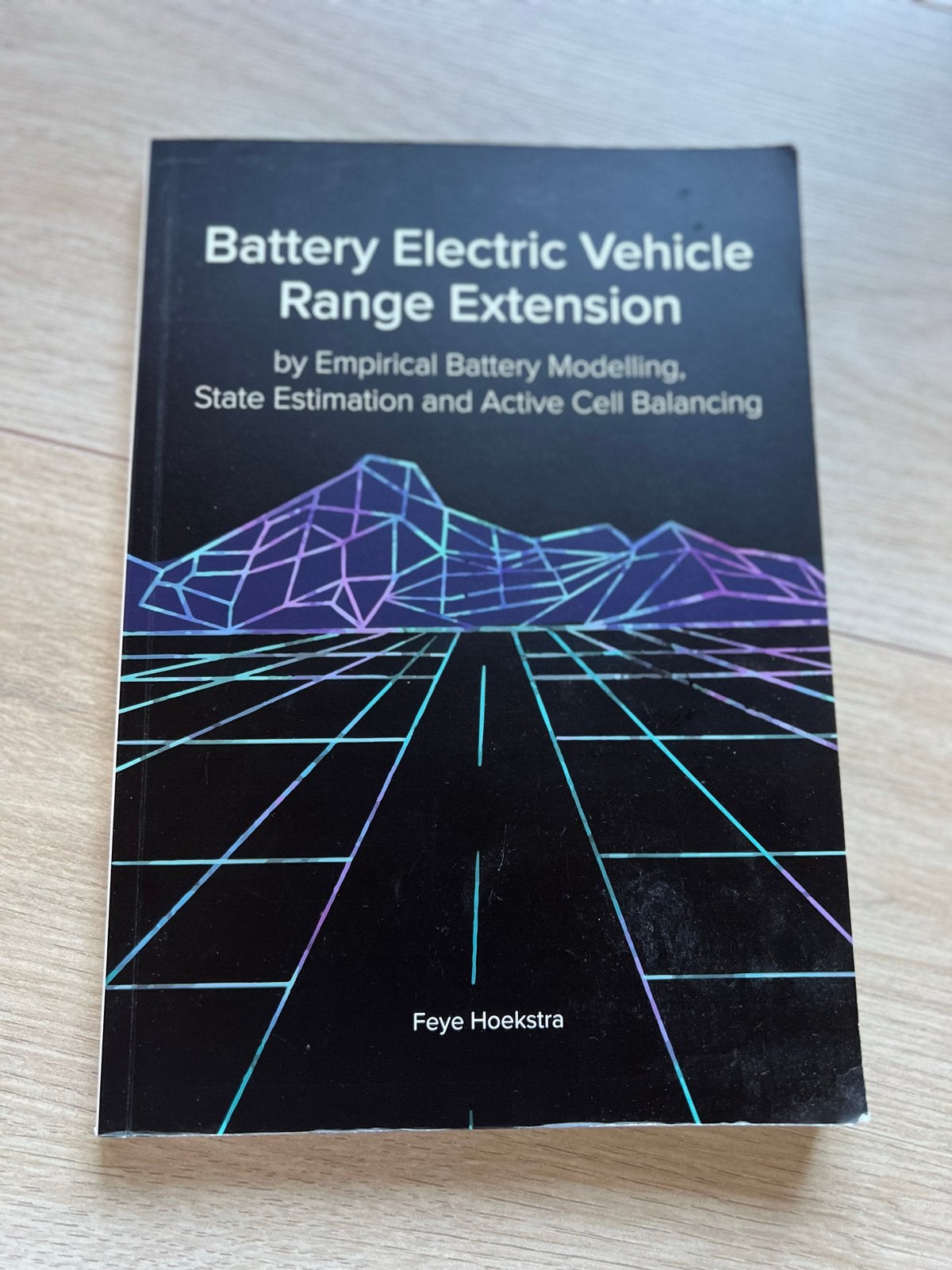 Battery Electric Vehicle Range Extension - Feye Hoekstra, Ophalen of Verzenden, Gelezen, Elektrotechniek