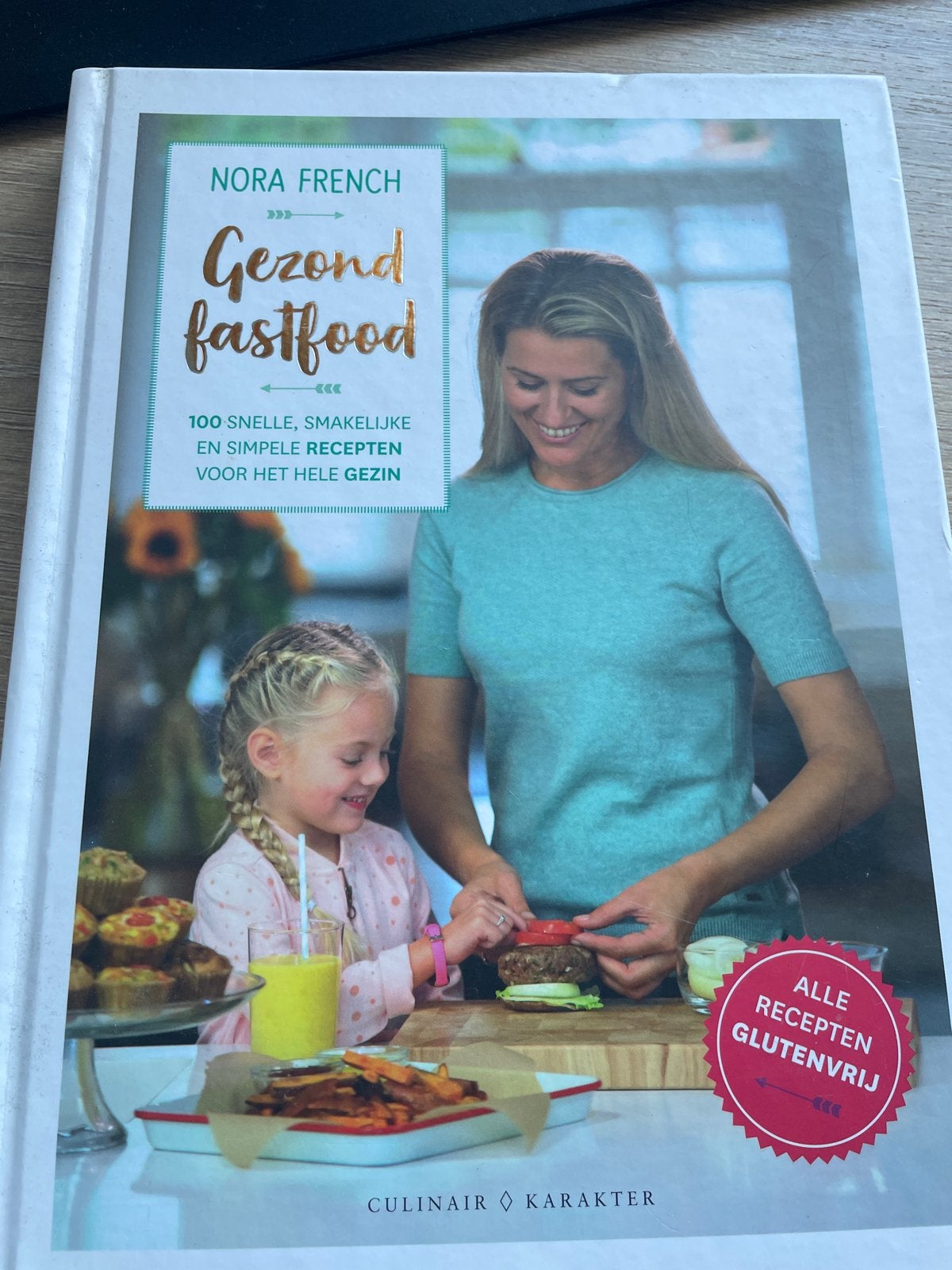 Gezond Fastfood - Nora French (Glutenvrij), Gelezen, Hoofdgerechten, Ophalen of Verzenden, Gezond koken
