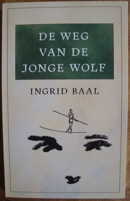 De weg van de jonge Wolf - Ingrid Baal, Ingrid Baal, Ophalen of Verzenden, Zo goed als nieuw, Nederland