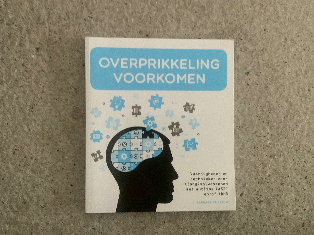 Boek: Overprikkeling Voorkomen - Autisme/ADHD, Ophalen of Verzenden, Zo goed als nieuw, Barbara de Ceeuw