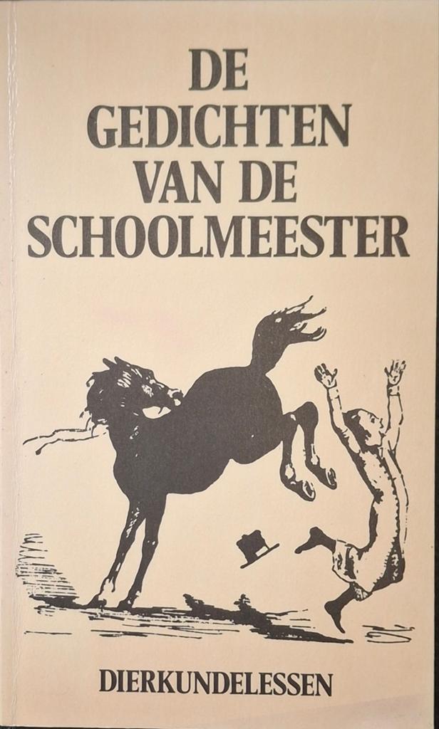 De Gedichten van de Schoolmeester - Dierkundelessen, Gelezen, Ophalen of Verzenden, De Schoolmeester, Eén auteur