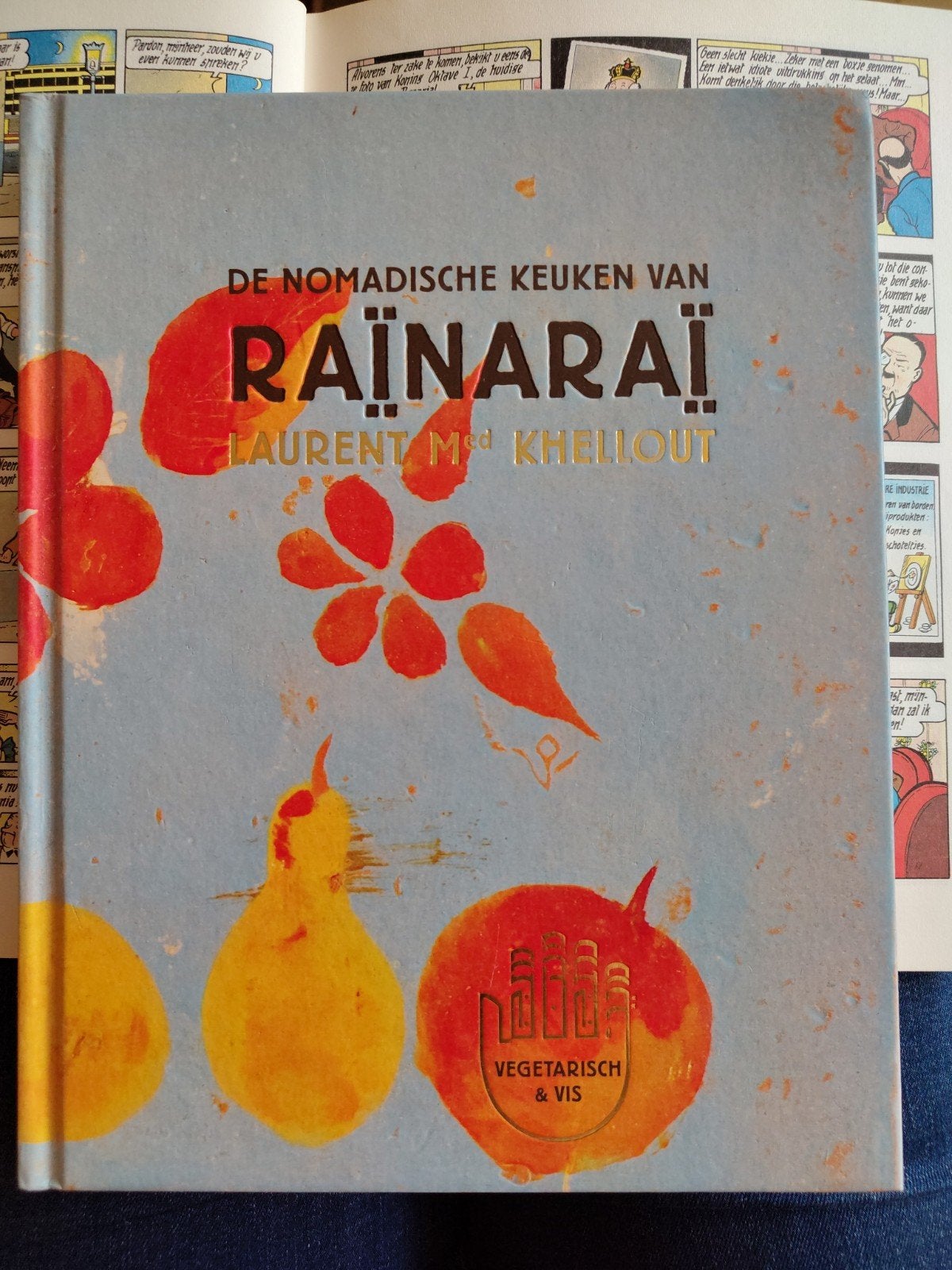 De Nomadische Keuken van Rainarai - Kookboek, luxe editie, Midden-Oosten en Marokko, Gezond koken, Voorgerechten en Soepen, Ophalen of Verzenden