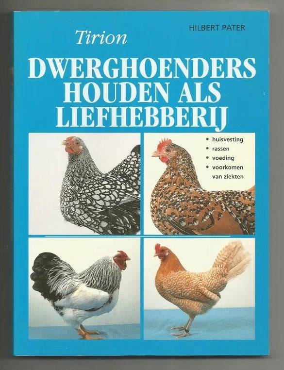 Dwerghoenders houden als liefhebberij(krielkippen)- H. Pater, Ophalen of Verzenden, Nieuw, Pluimvee