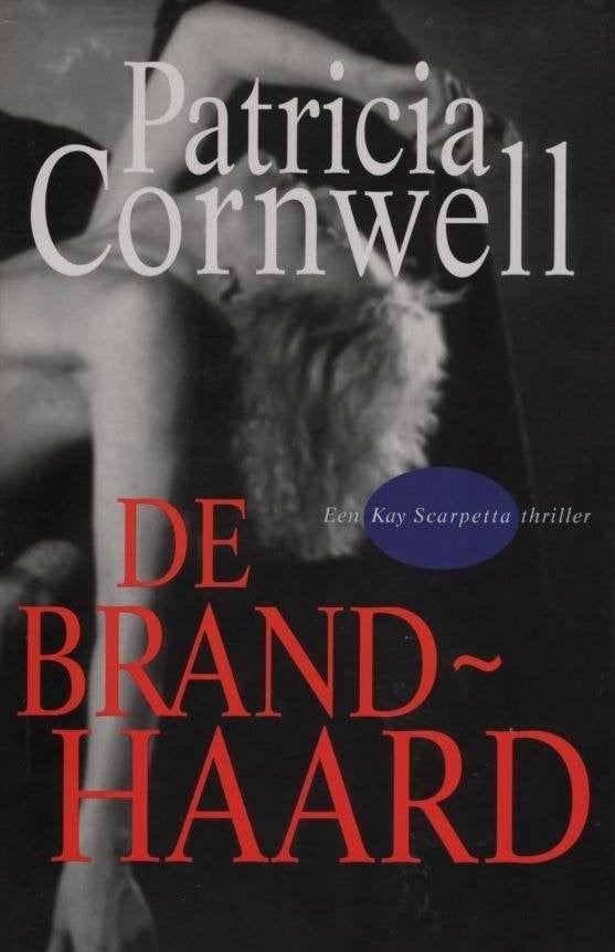 Patricia Cornwell: De brandhaard, Boeken, Ophalen of Verzenden, Gelezen