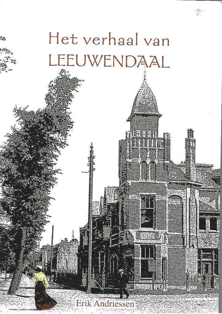 RIJSWIJK ZH BOEK - HET VERHAAL VAN LEEUWENDAAL 2009, Ophalen of Verzenden, Zo goed als nieuw, ERIK ANDRIESSEN, Overige onderwerpen