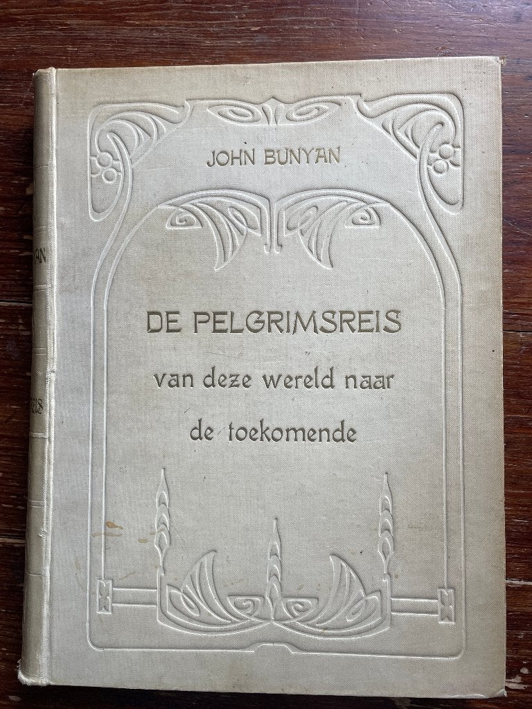 John Bunyan De Pelgrimsreis van deze wereld naar de toe 1907, Ophalen of Verzenden, John Bunyan