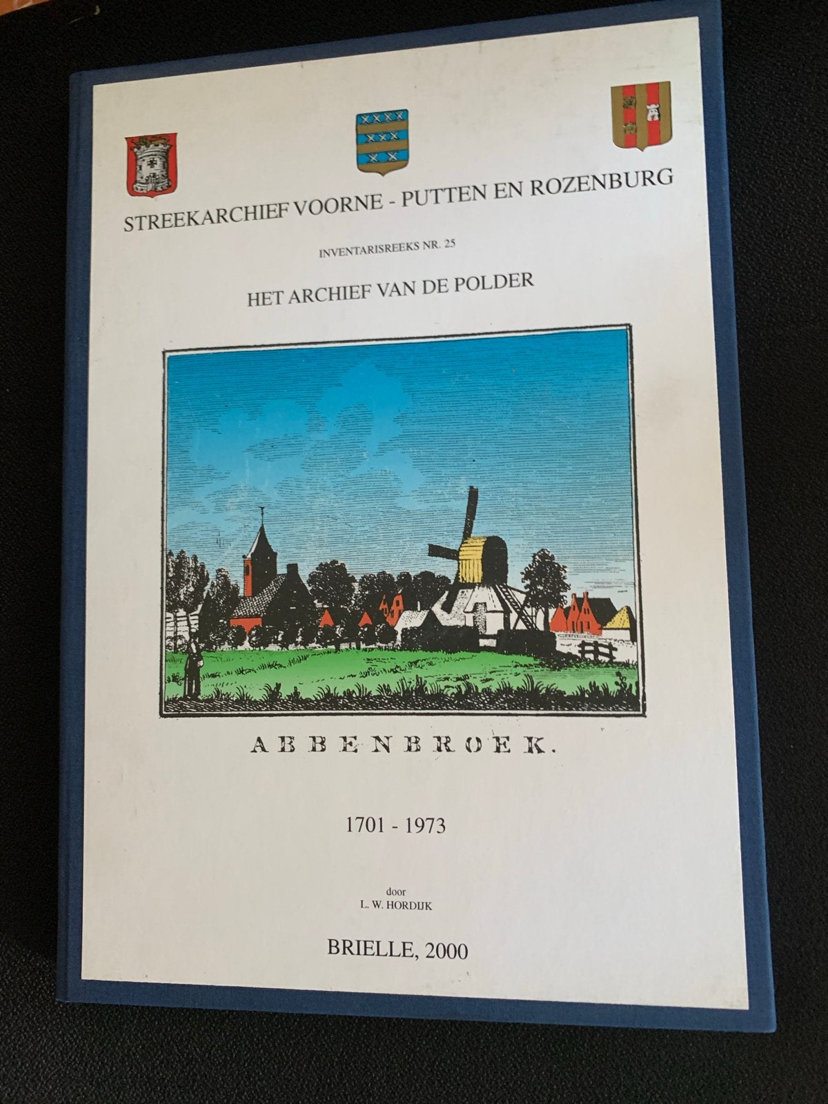 Streekarchief Voorne-Putten: Het Archief   Polder Abbenbroek, Ophalen of Verzenden, Zo goed als nieuw, L.W.Hordijk, 17e en 18e eeuw