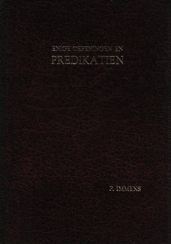 P.IMMENS - ENIGE OEFENINGEN EN PREDIKATIEN, Ophalen of Verzenden, Gelezen