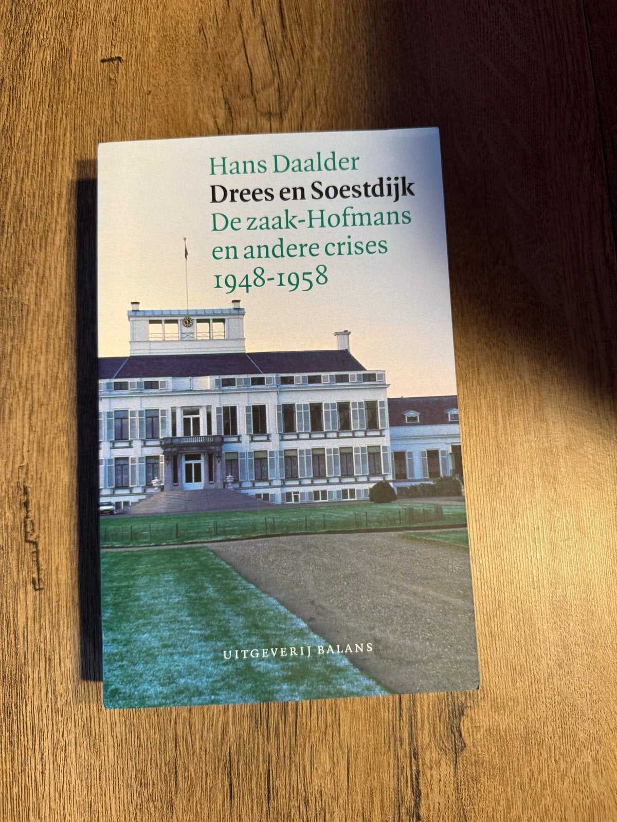 Drees en Soestdijk: De zaak-Hofmans en andere crises, Ophalen of Verzenden, 20e eeuw of later, Nieuw