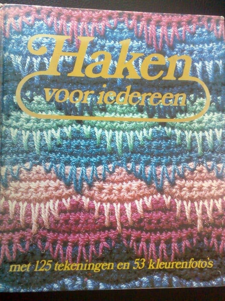 Haakboek : Haken voor iedereen, Hobby en Vrije tijd, Breien en Haken, Verzenden, Zo goed als nieuw, Haken, Patroon of Boek