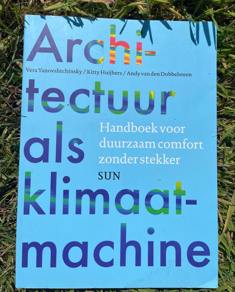 Architectuur als klimaatmachine - Duurzaam comfort, Boeken, Ophalen of Verzenden, Zo goed als nieuw, Architectuur algemeen