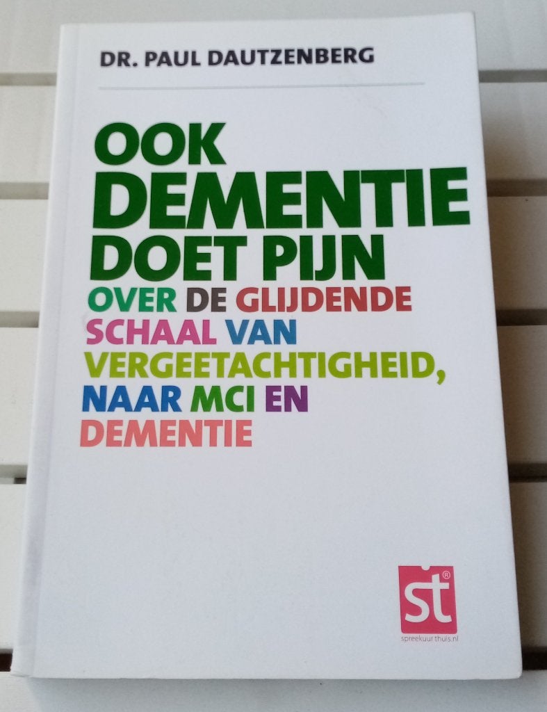 Ook Dementie Doet Pijn * Dr Paul Dautzenberg, Gelezen, Dr Paul Dautzenberg, Ziekte en Allergie, Ophalen of Verzenden