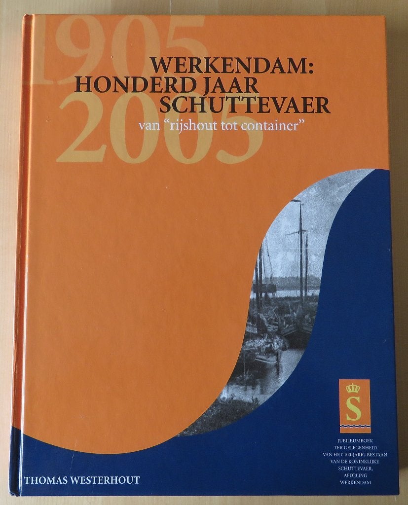 Werkendam: honderd jaar Schuttevaer - Thomas Westerhout, Ophalen, Zo goed als nieuw, Thomas Westerhout
