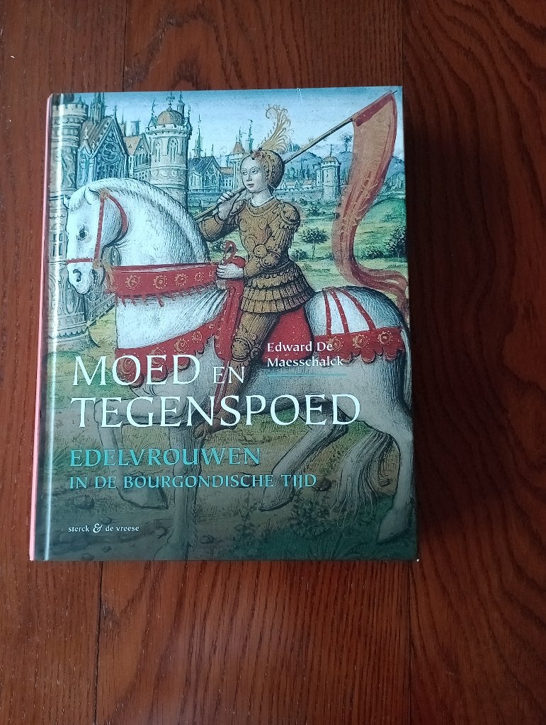 Edelvrouwen in de Bourgondische tijd Edward de Maesschalck, Edward de Maesschalck, Europa, Nieuw, Ophalen of Verzenden