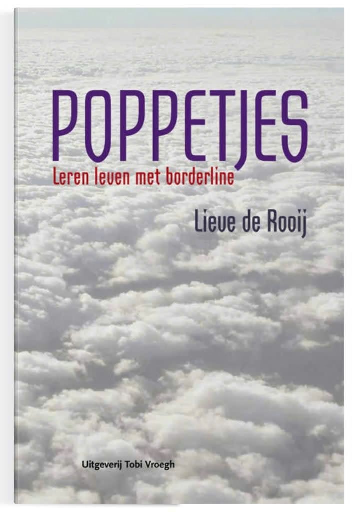 Poppetjes (Leren leven met borderline) Lieve de Rooij, Boeken, Ophalen of Verzenden, Zo goed als nieuw
