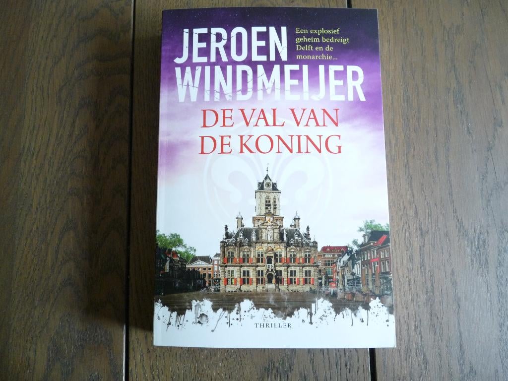 De val van de koning, Jeroen Windmeijer, Boeken, Ophalen of Verzenden, Zo goed als nieuw, Jeroen Windmeijer, Nederland