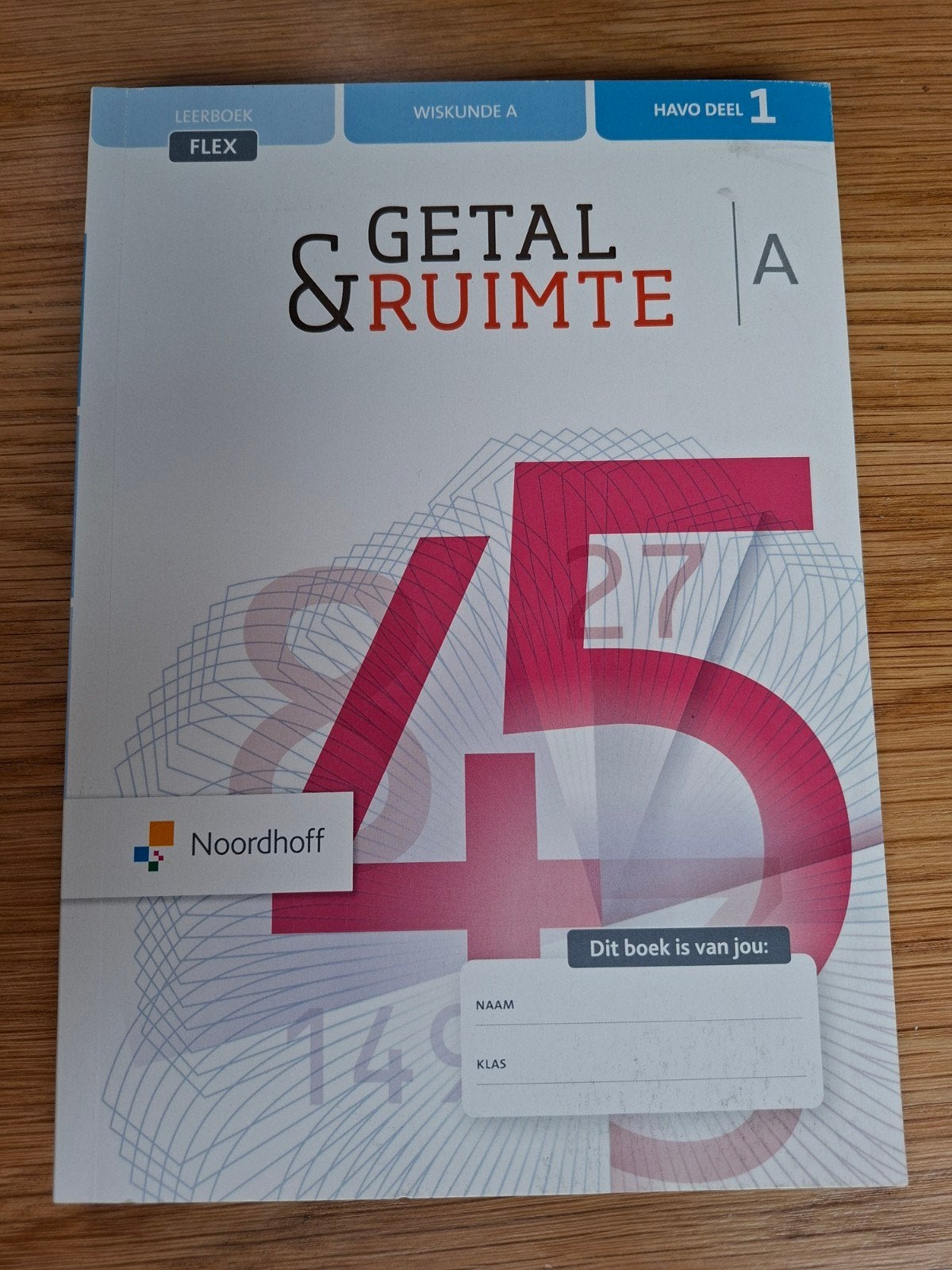 Getal & Ruimte Wiskunde A HAVO deel 1 - Noordhoff, Boeken, Ophalen of Verzenden, Zo goed als nieuw, HAVO, Wiskunde A