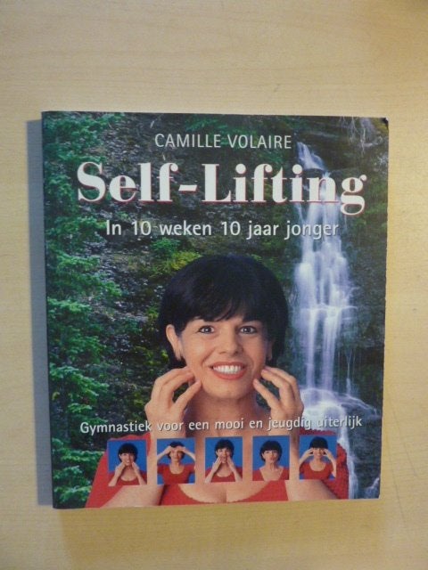 Camille Volaire - Self-lifting 10 jaar jonger in 10 weken, Ophalen of Verzenden, Zo goed als nieuw