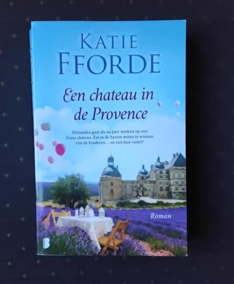 Boek: een chateau in de provence van Katie Fforde, Ophalen, Europa overig, Katie Fforde, Zo goed als nieuw