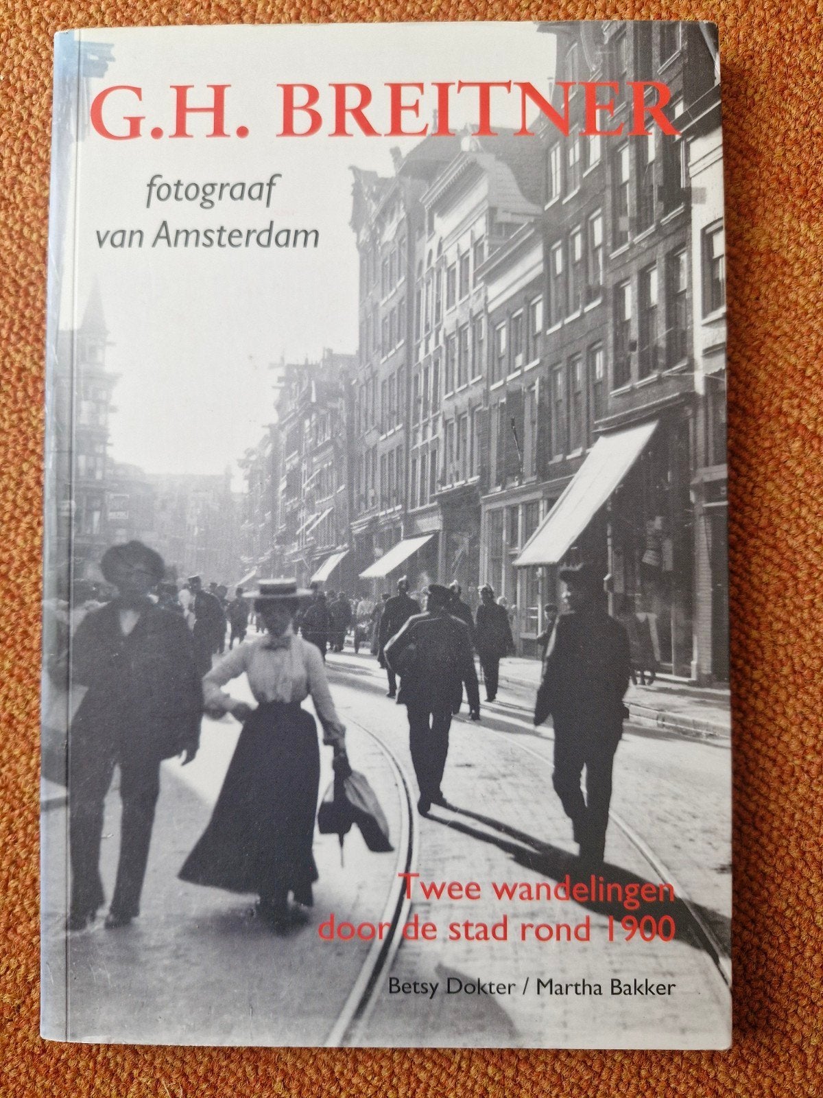 B. Dokter - G.H. Breitner fotograaf van Amsterdam, Boeken, B. Dokter; Maaike Bakker, Ophalen, Gelezen, Fotografen