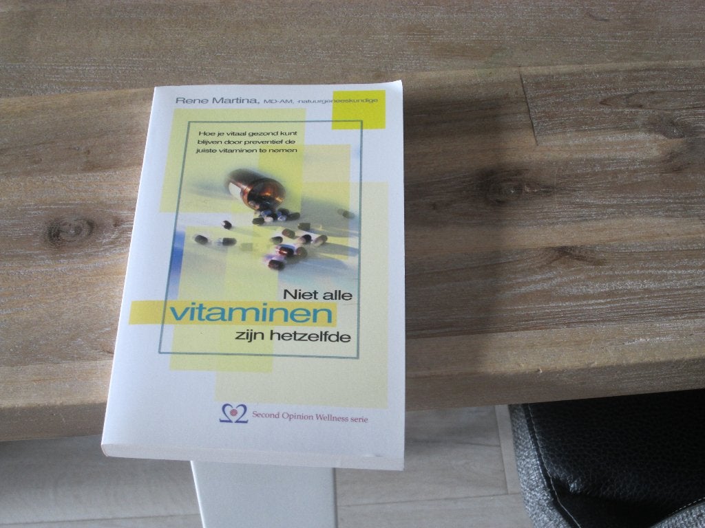 Niet alle vitaminen zijn hetzelfde - René Martina, Dieet en Voeding, René Martina, Nieuw, Ophalen of Verzenden