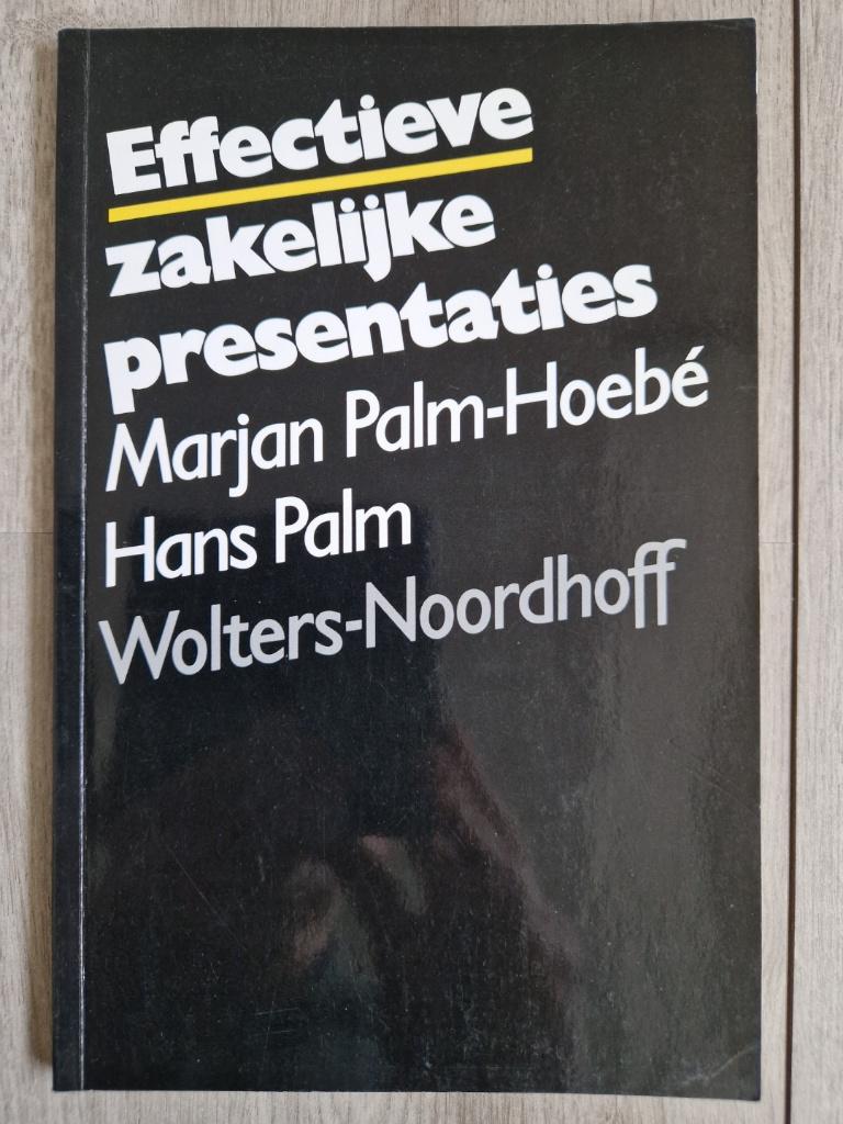 Effectieve zakelijke presentaties	Marjan Palm-Hoebé, Ophalen of Verzenden, Beta, Zo goed als nieuw, HBO