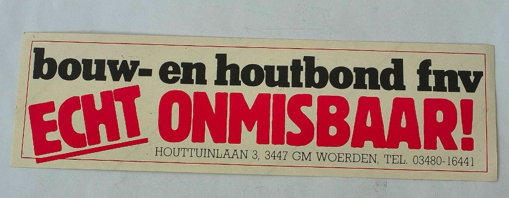 Sticker bouw - en houtbond FNV Echt onmisbaar, Ophalen of Verzenden, Zo goed als nieuw, Bedrijf of Vereniging