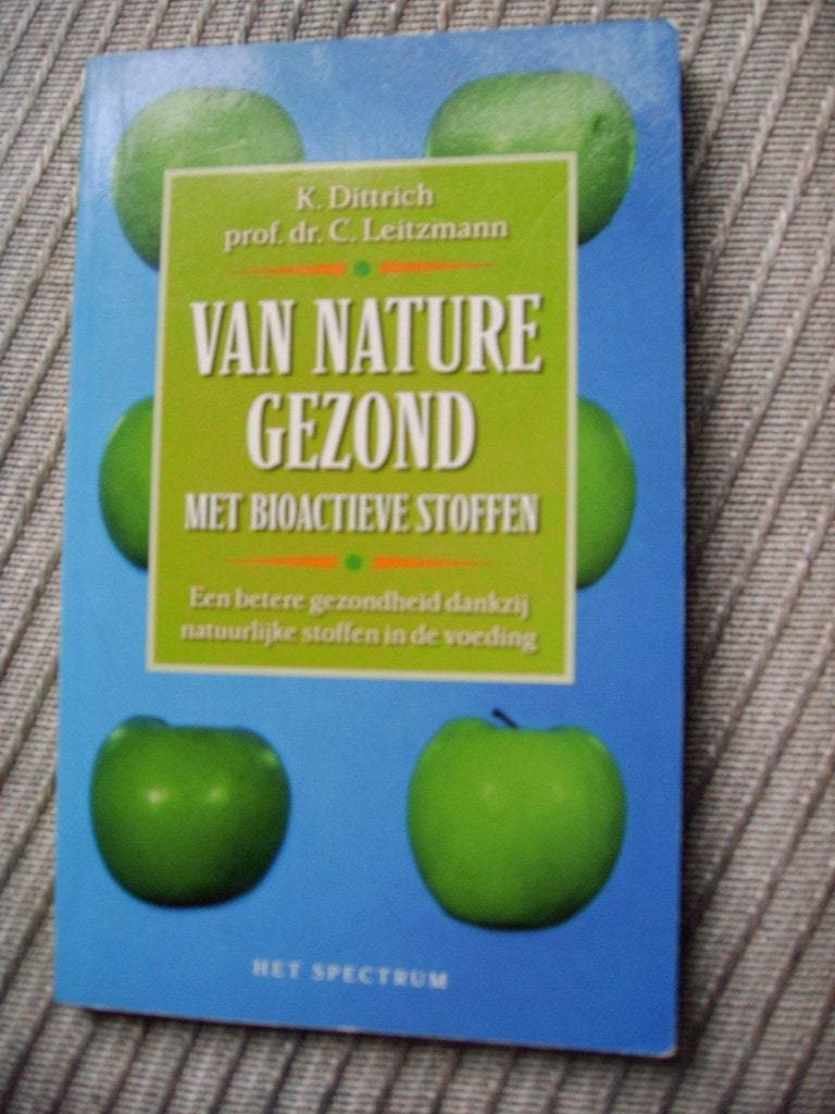 Van nature gezond K Dittrich & Prof dr C Leitzmann, Boeken, Ophalen, Zo goed als nieuw, Gezondheid en Conditie, K Dittrich & Prof dr C Leitzmann
