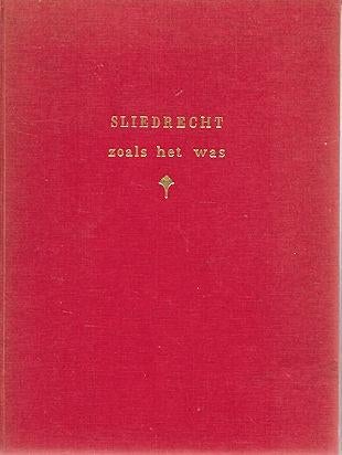 W. Bos: SLIEDRECHT zoals het was 1890-1940, Ophalen of Verzenden, Gelezen