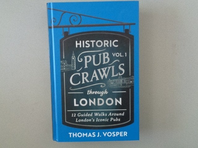 Historic Pub Crawls through London - vol. 1/Thomas J. Vosper, Ophalen of Verzenden, Zo goed als nieuw, Thomas J. Vosper