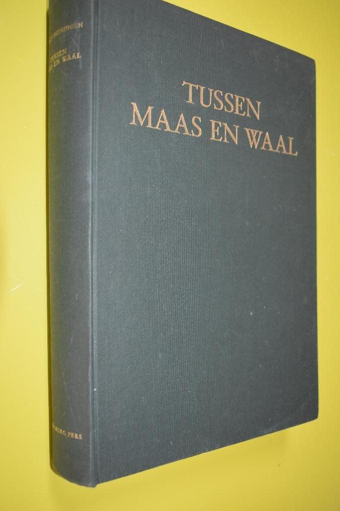 Tussen Maas en Waal- 1971- H. van Heiningen- 1e druk-, Gelezen, 19e eeuw, Ophalen of Verzenden, H. van Heiningen