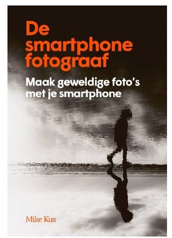 De smartphone fotograaf Mike Kus 9789492938633, Ophalen of Verzenden, Gelezen