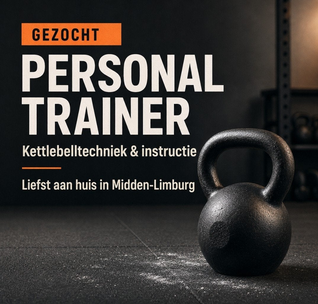 GEZOCHT: PERSONAL TRAINER VOOR KETTLEBELLTRAINING AAN HUIS, Ophalen