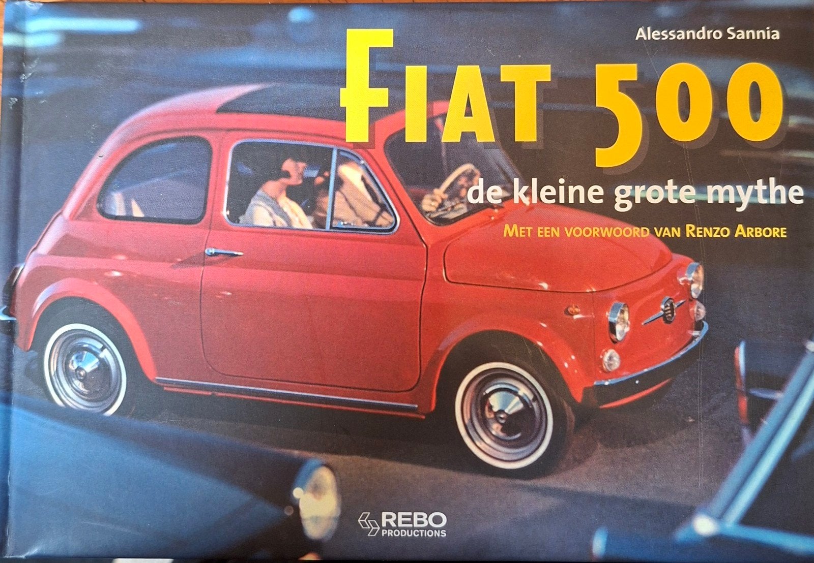 Fiat 500: De kleine grote mythe - Alessandro Sannia, Ophalen of Verzenden, Zo goed als nieuw, Algemeen, Alessandro Sannia