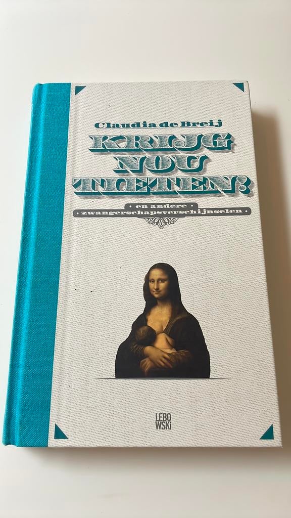 Claudia de Breij - Krijg nou tieten!, Boeken, Ophalen of Verzenden, Zo goed als nieuw, Claudia de Breij