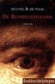 De Rembrandtcode-Heuvel en van de Waal, Ophalen of Verzenden, Zo goed als nieuw, Nederland